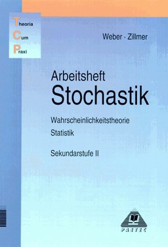 Theoria Cum Praxi / 11.-13. Schuljahr - Grundkurs - Stochastik