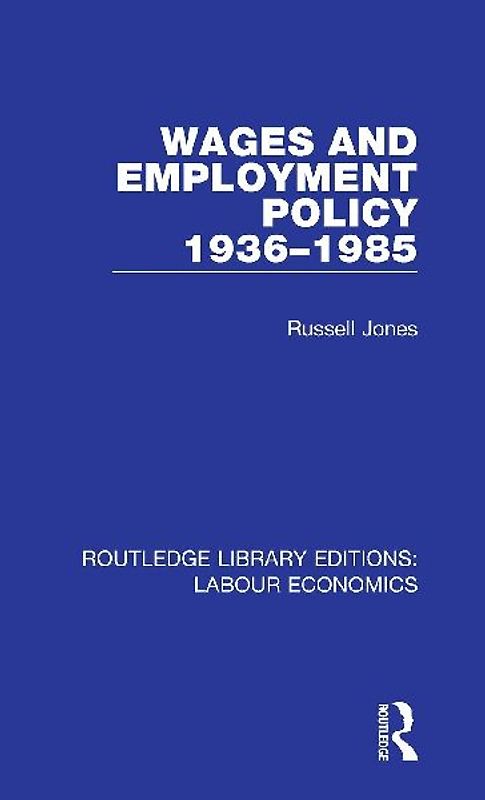 Wages and Employment Policy 1936-1985