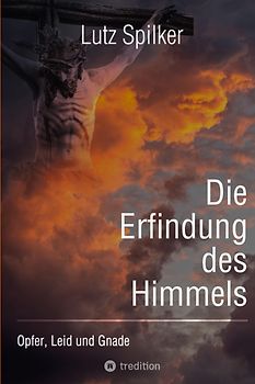 Die Erfindung des Himmels