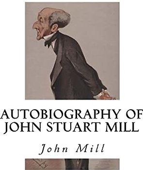 Autobiography of John Stuart Mill