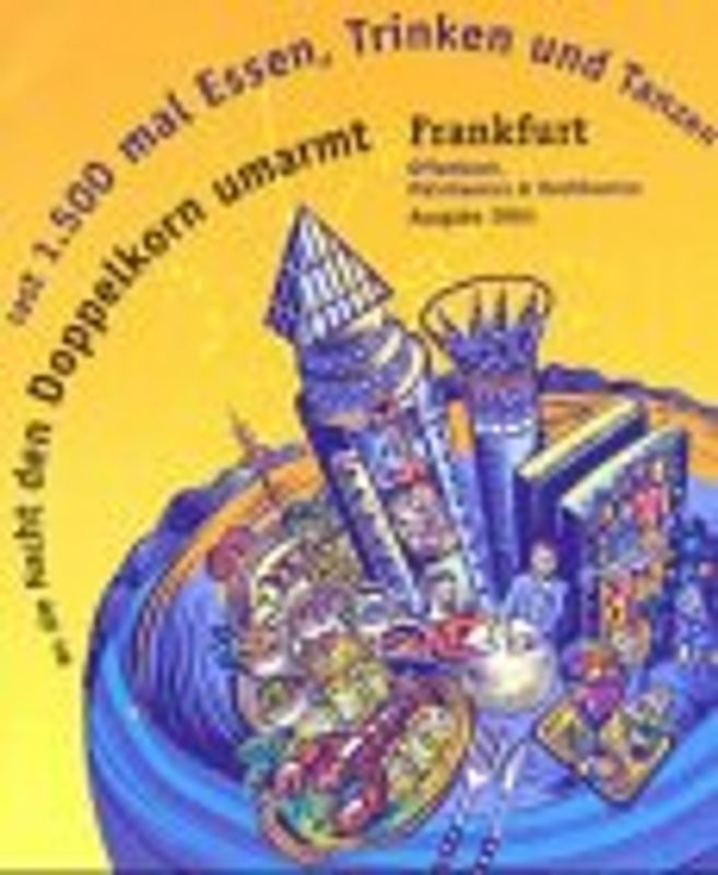 Wo die Nacht den Doppelkorn umarmt. Frankfurt. Der satirische Kneipenführer - Peter. Polaroid