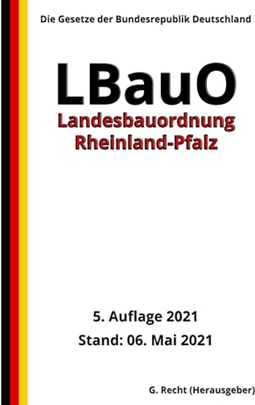 Landesbauordnung Rheinland-Pfalz (LBauO), 5. Auflage 2021