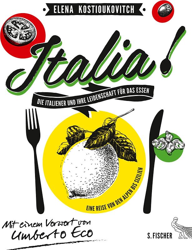 Italia! Die Italiener und ihre Leidenschaft für das Essen