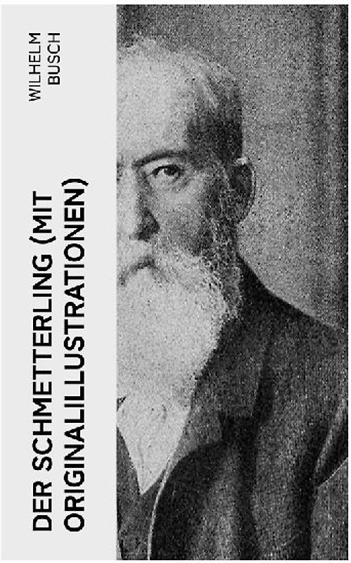 Der Schmetterling (Mit Originalillustrationen)