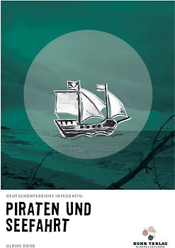 Deutschunterricht integrativ: Piraten und Seefahrt