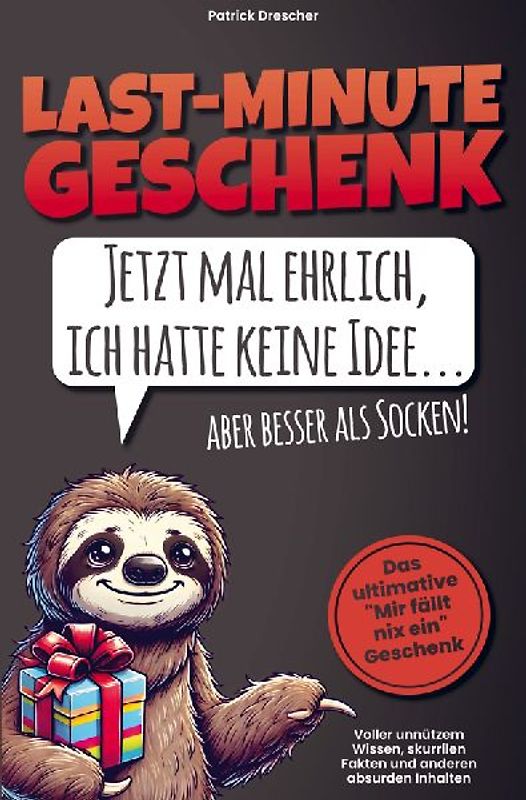 Last Minute Geschenk - Jetzt mal ehrlich, ich hatte keine Idee, aber besser als Socken! Das ultimative "Mir fällt nix ein"-Geschenk