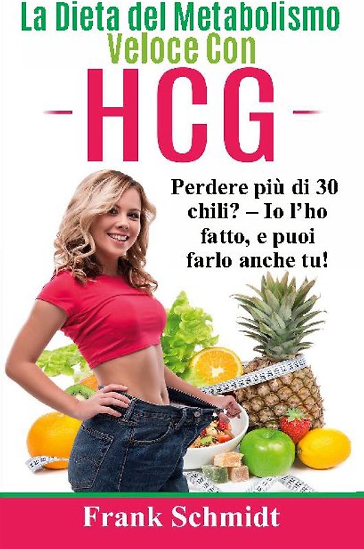 La Dieta del Metabolismo Veloce Con hCG