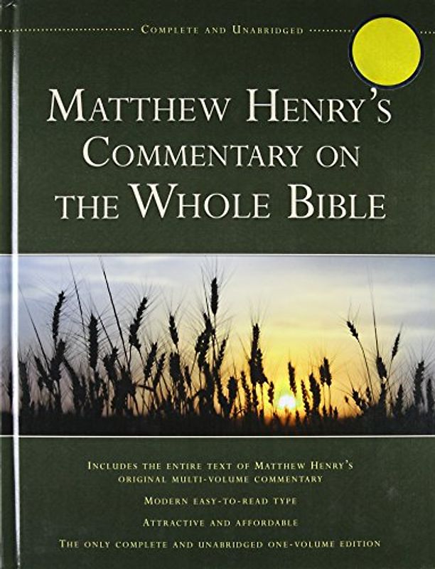 Matthew Henry's Commentary on the Whole Bible: Complete and Unabridged