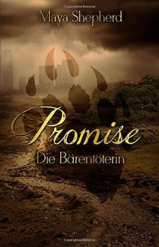 Die Bärentöterin (Promise) - Shepherd, Maya
