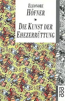 Die Kunst der Ehezerrüttung