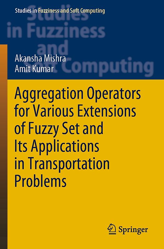 Aggregation Operators for Various Extensions of Fuzzy Set and Its Applications in Transportation Problems