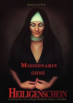 Missionarin ohne Heiligenschein