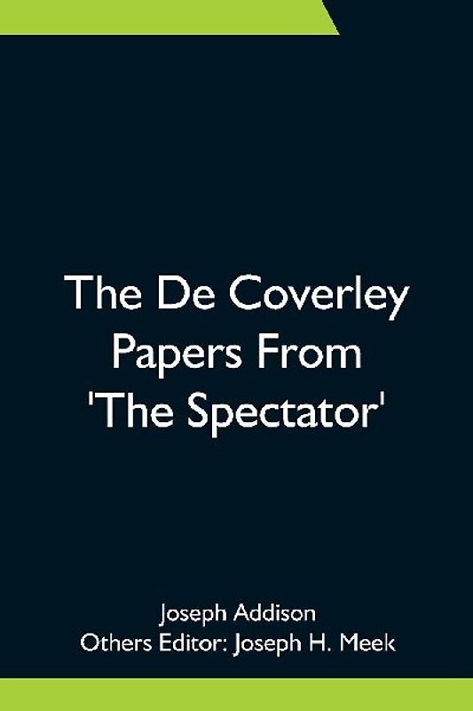 The De Coverley Papers From 'The Spectator'