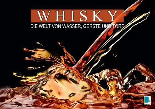 Whisky: die Welt von Wasser, Gerste und Torf (Tischaufsteller DIN A5 quer)