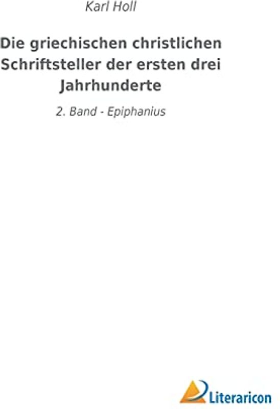 Die griechischen christlichen Schriftsteller der ersten drei Jahrhunderte: 2. Band - Epiphanius