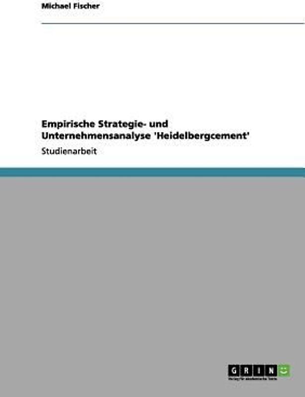 Empirische Strategie- und Unternehmensanalyse 'Heidelbergcement'
