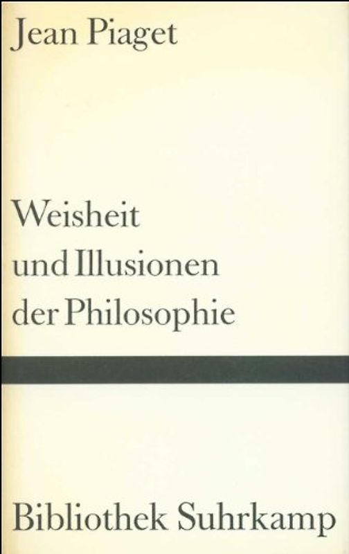 Weisheit und Illusionen der Philosophie