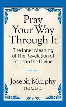 Pray Your Way Through It