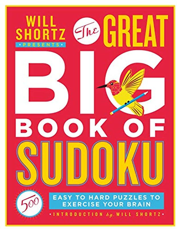 Will Shortz Presents the Great Big Book of Sudoku Volume 1