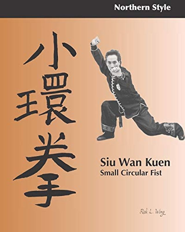 Siu Wan Kuen: Small Circular Fist (Northern Style, Band 1)