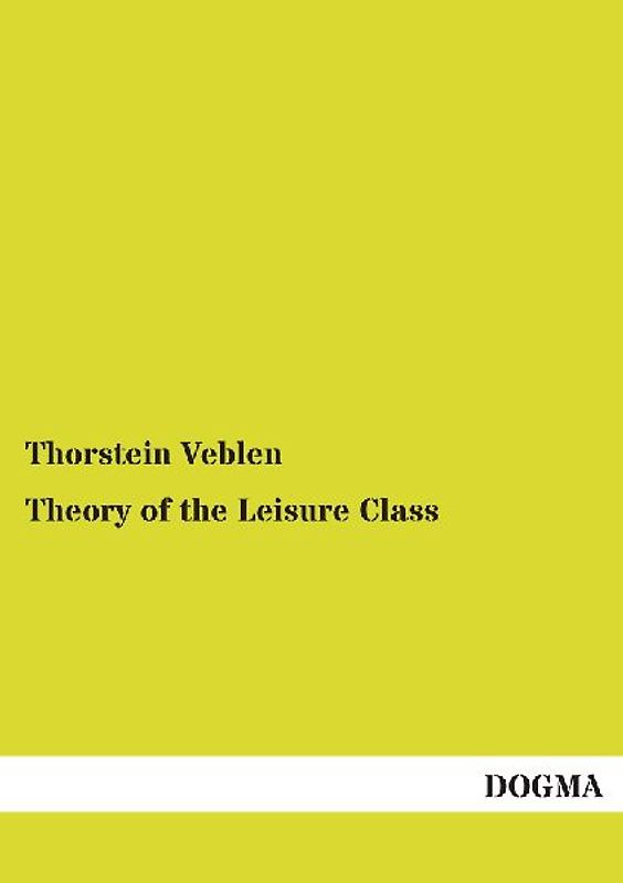 Theory of the Leisure Class