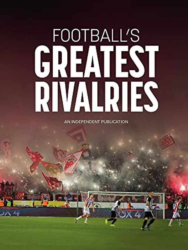 Football's Greatest Rivalries (Football Series)