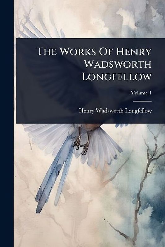 The Works Of Henry Wadsworth Longfellow