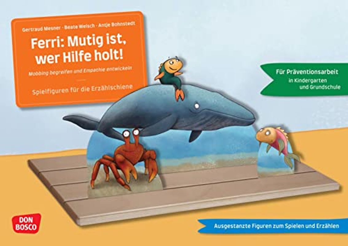 Ferri: Mutig ist, wer Hilfe holt!: Spielfiguren für die Erzählschiene. Ausgestanzte Figuren zum Spielen und Erzählen. Mobbing begreifen und Empathie ... die Erzählschiene: Bilderbuch-Geschichten)