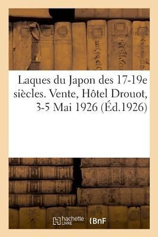 Laques Du Japon Des 17-19e Siècles. Netsuke, Céramique Du Japon, Objets En Bronze Et En Fer