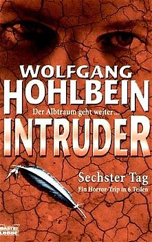 Intruder. Teil 6: Sechster Tag