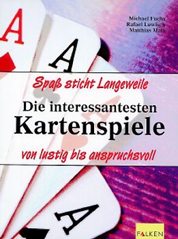 Die interessantesten Kartenspiele. Von lustig bis anspruchsvoll