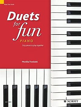 Duets for Fun Piano: Easy Pieces to Play Together: Piano Four Hands