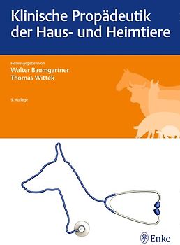 Klinische Propädeutik der Haus- und Heimtiere
