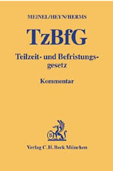 Teilzeit- und Befristungsgesetz (TzBfG). Kommentar
