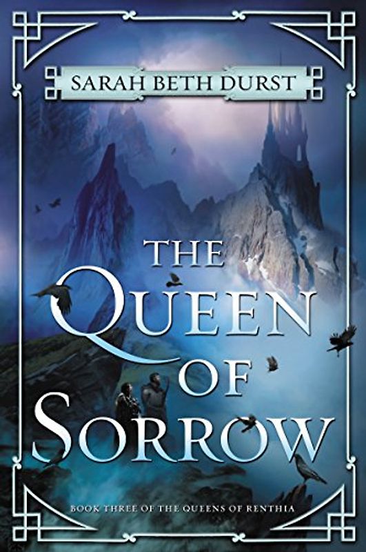 The Queen of Sorrow: Book Three of The Queens of Renthia (Queens of Renthia, 3, Band 3)