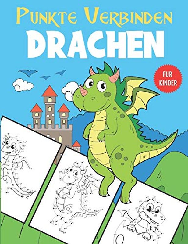Punkte Verbinden Drachenb Für Kinder: Von Punkt zu Punkt Malbuch Für Kinder Ab 4-8