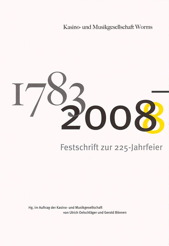 Kasino- und Musikgesellschaft Worms 1783-2008