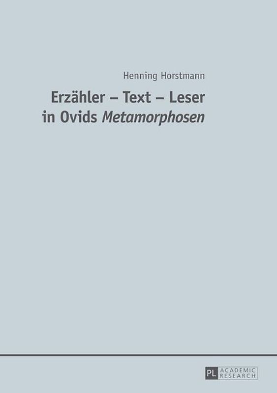 Erzähler – Text – Leser in Ovids "Metamorphosen"