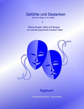 Meine Ängste und Sorgen um meinen psychisch kranken Vater