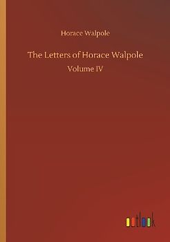 The Letters of Horace Walpole
