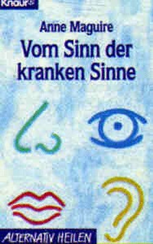 Vom Sinn der kranken Sinne