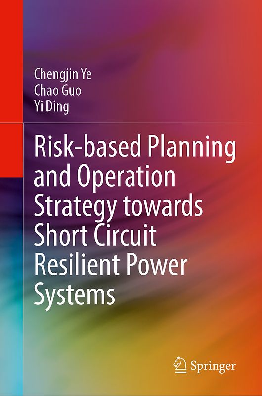 Risk-Based Planning and Operation Strategy Towards Short Circuit Resilient Power Systems