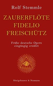 Zauberflöte - Fidelio - Freischütz