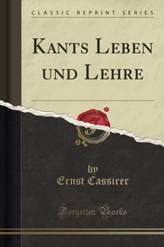 Kants Leben und Lehre (Classic Reprint)