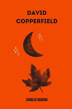 david copperfield by Charles Dickens