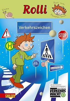Rolli: Verkehrszeichen. Herausgegeben in Zusammenarbeit mit der deutschen Verkehrswacht
