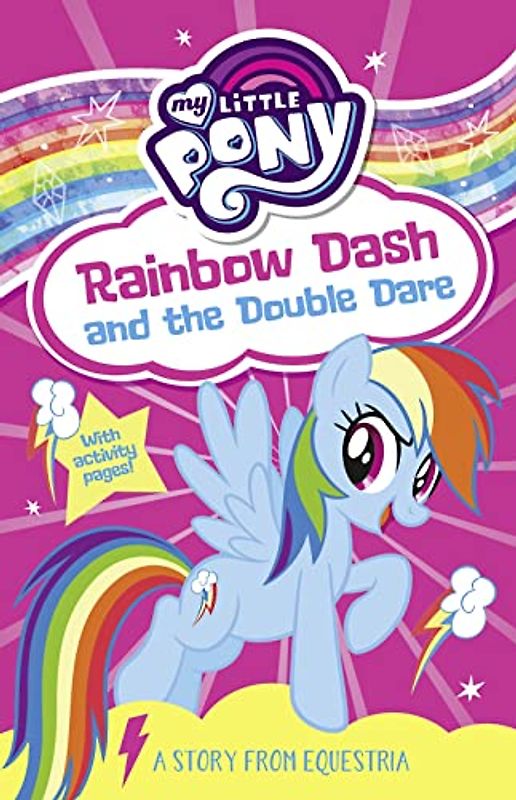 My Little Pony: Rainbow Dash and the Double Dare: From the children's book series for young readers – as seen on the hit TV show
