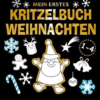 Mein erstes Kritzelbuch Weihnachten für Kinder ab 1: Kleinkind- Malbuch mit Weihnachtsmann, Schnee, Weihnachtsbaum und niedlichen Wintertieren auf ... Mädchen und Jungen im Alter von 1-4 Jahren