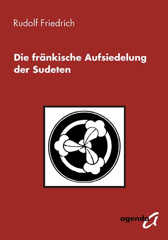 Die fränkische Aufsiedelung der Sudeten