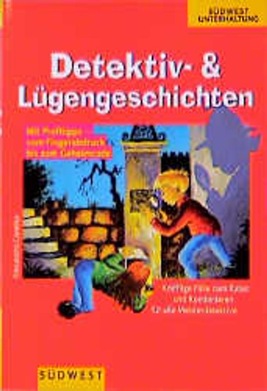 Detektiv- und Lügengeschichten. Kombinieren, Raten, Beobachten